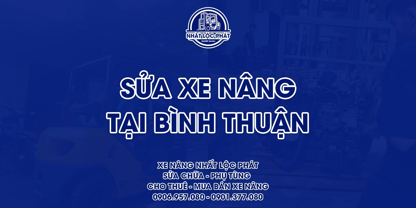 sửa chữa xe nâng bình thuận