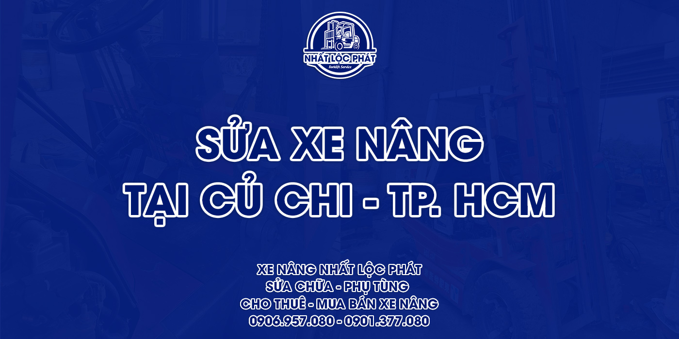 sửa chữa xe nâng củ chi
