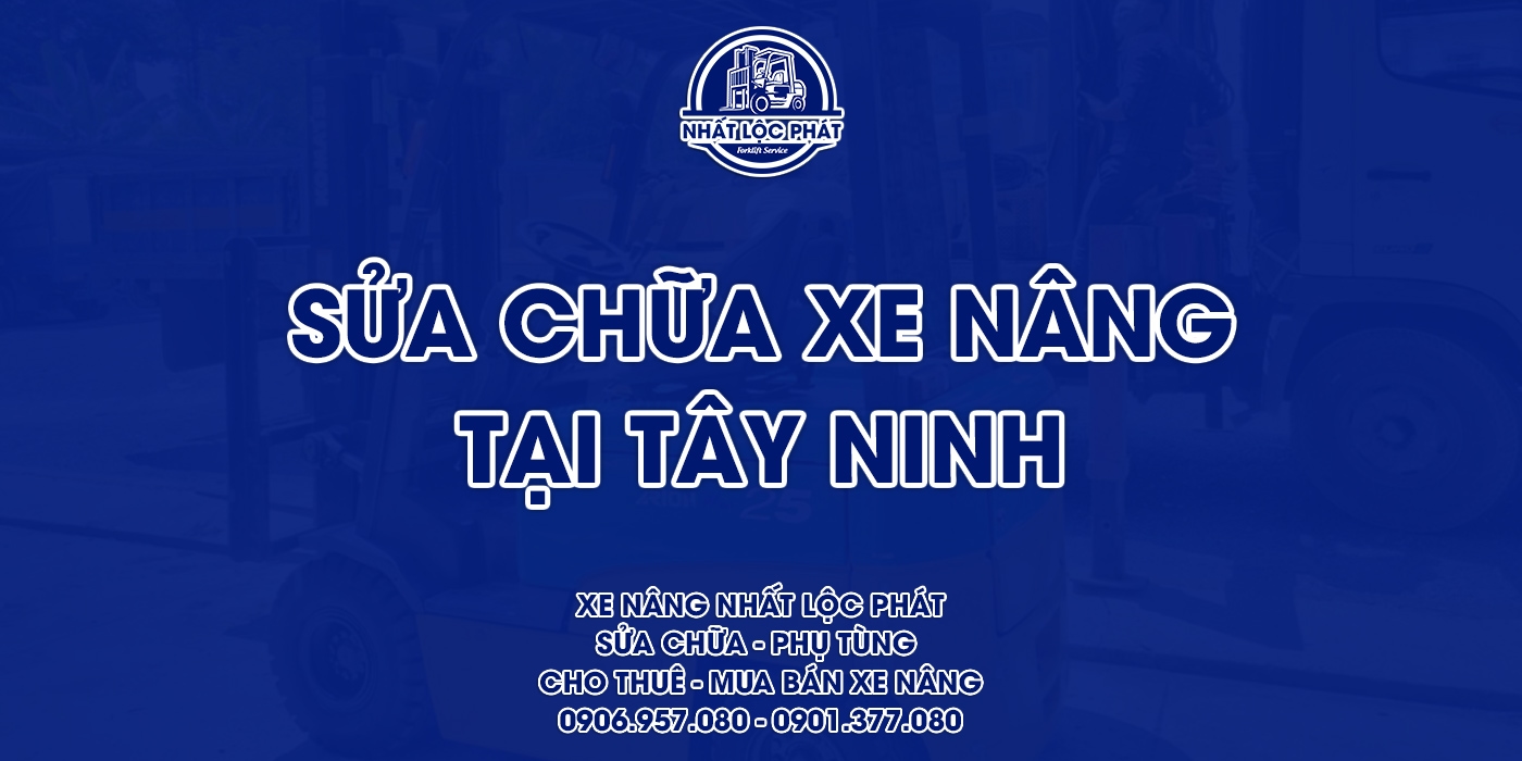 sửa chữa xe nâng tây ninh