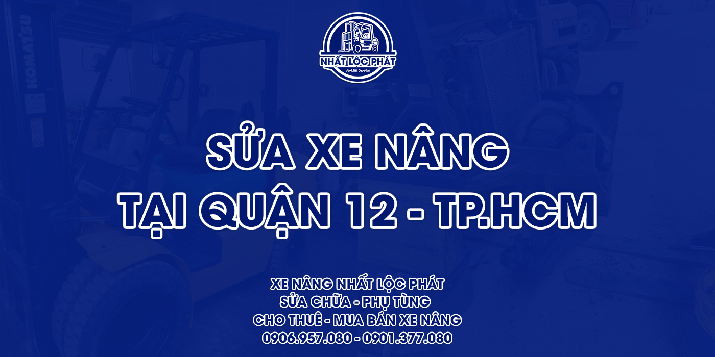 sửa chữa xe nâng quận 12