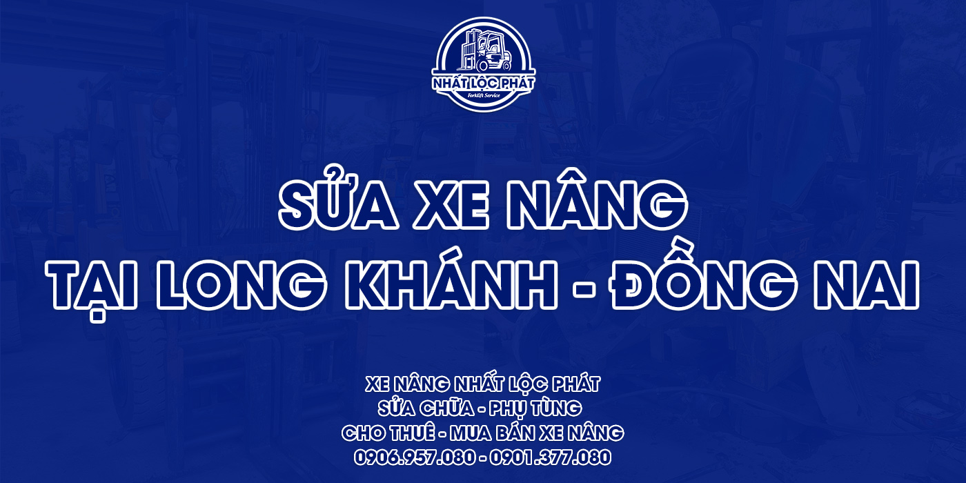sửa chữa xe nâng long khánh
