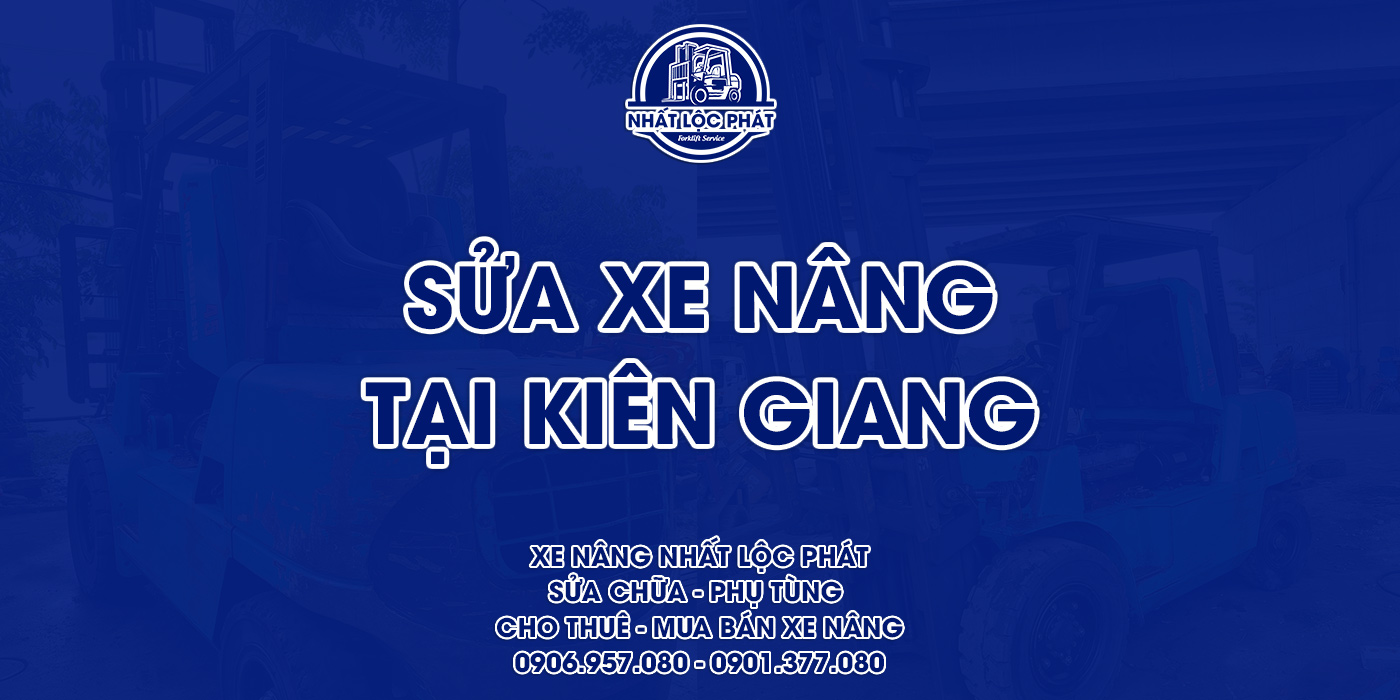 sửa chữa xe nâng kiên giang