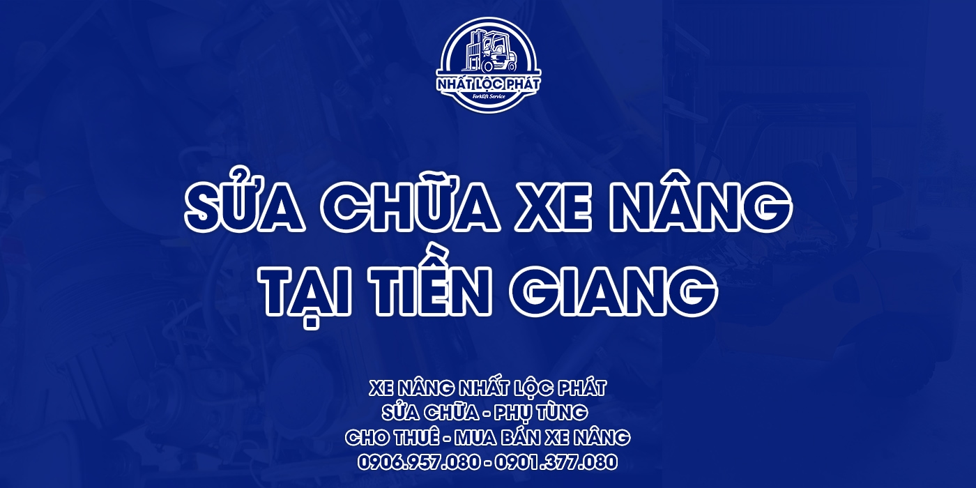 sửa chữa xe nâng tiền giang