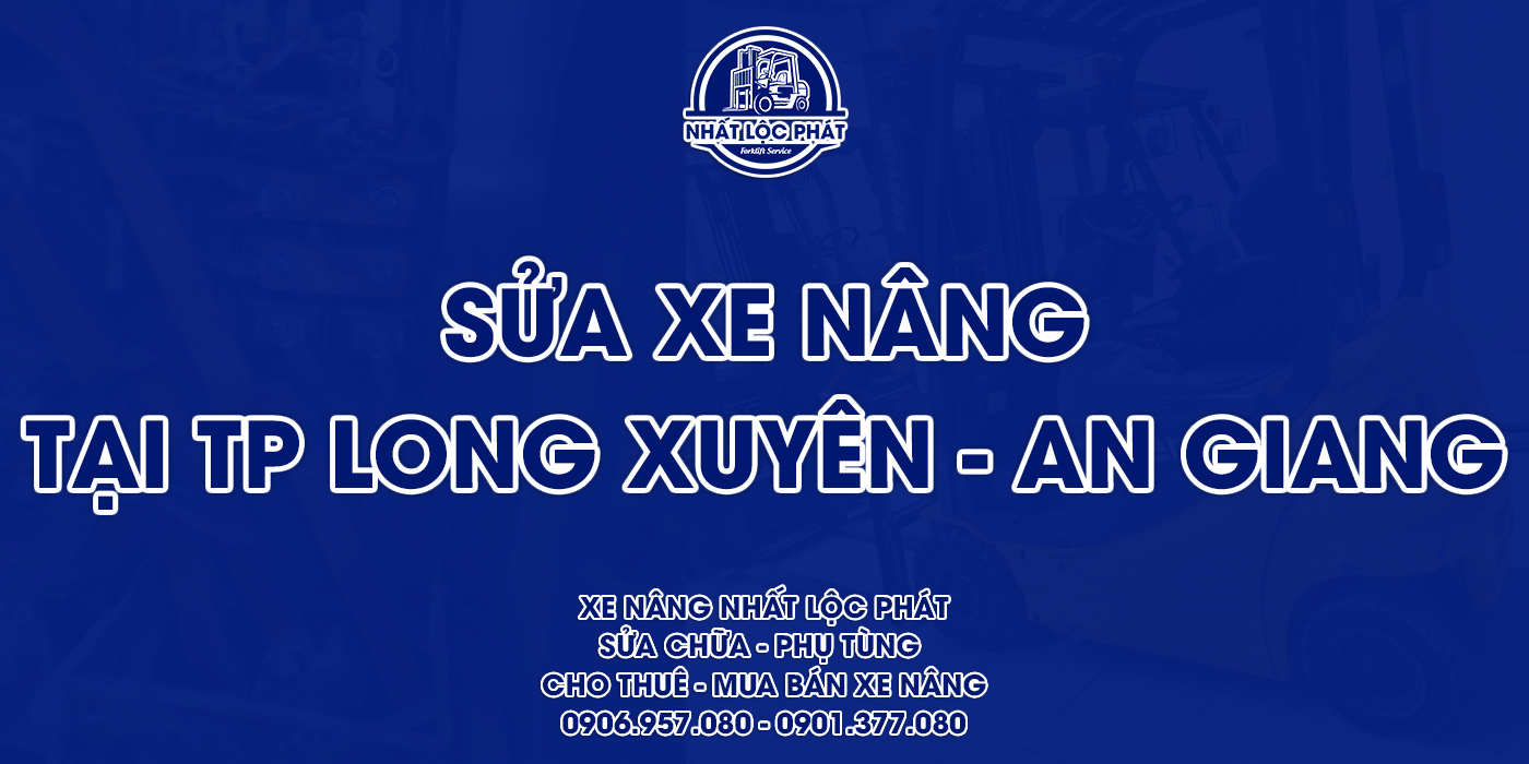 sửa chữa xe nâng long xuyên