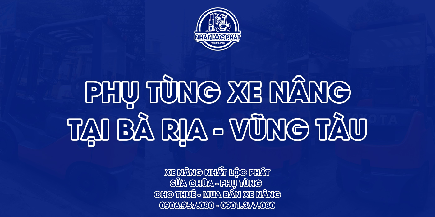 phụ tùng xe nâng bà rịa vũng tàu