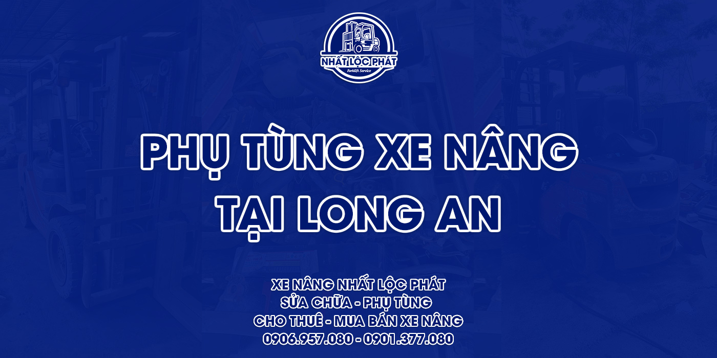 phụ tùng xe nâng tại long an