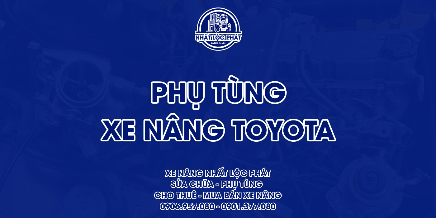 phụ tùng xe nâng toyota