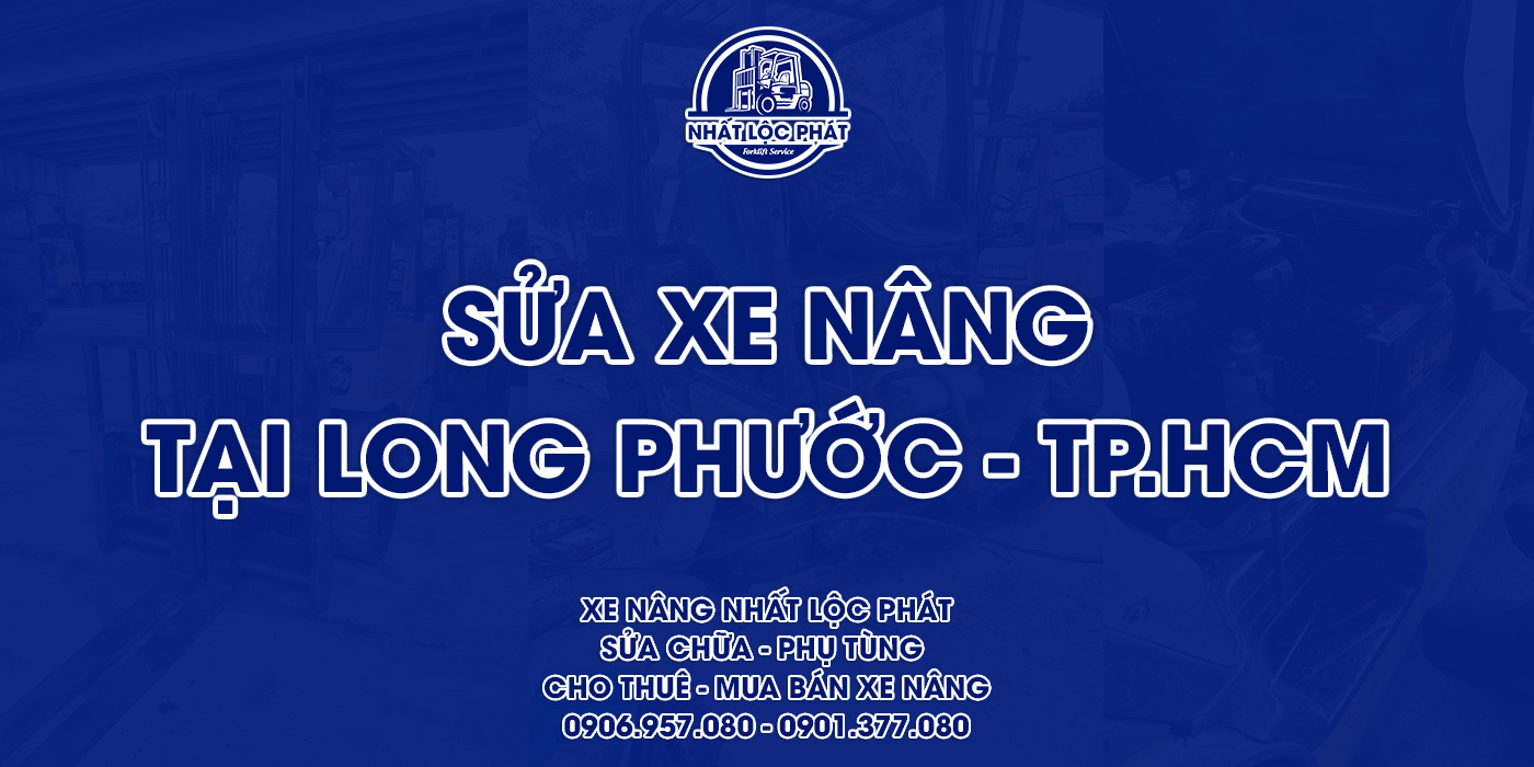 sửa chữa xe nâng long phước