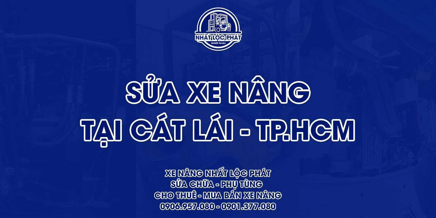 sửa chữa xe nâng cát lái