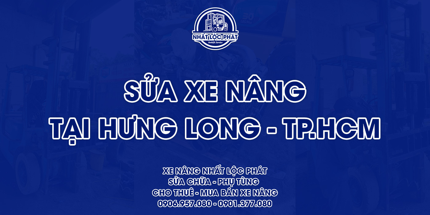 sửa chữa xe nâng hưng long