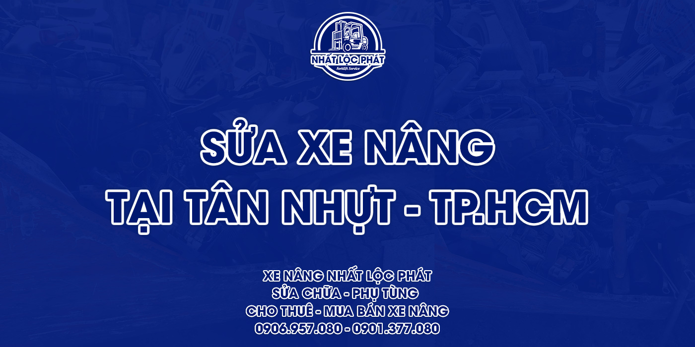 sửa chữa xe nâng tân nhựt