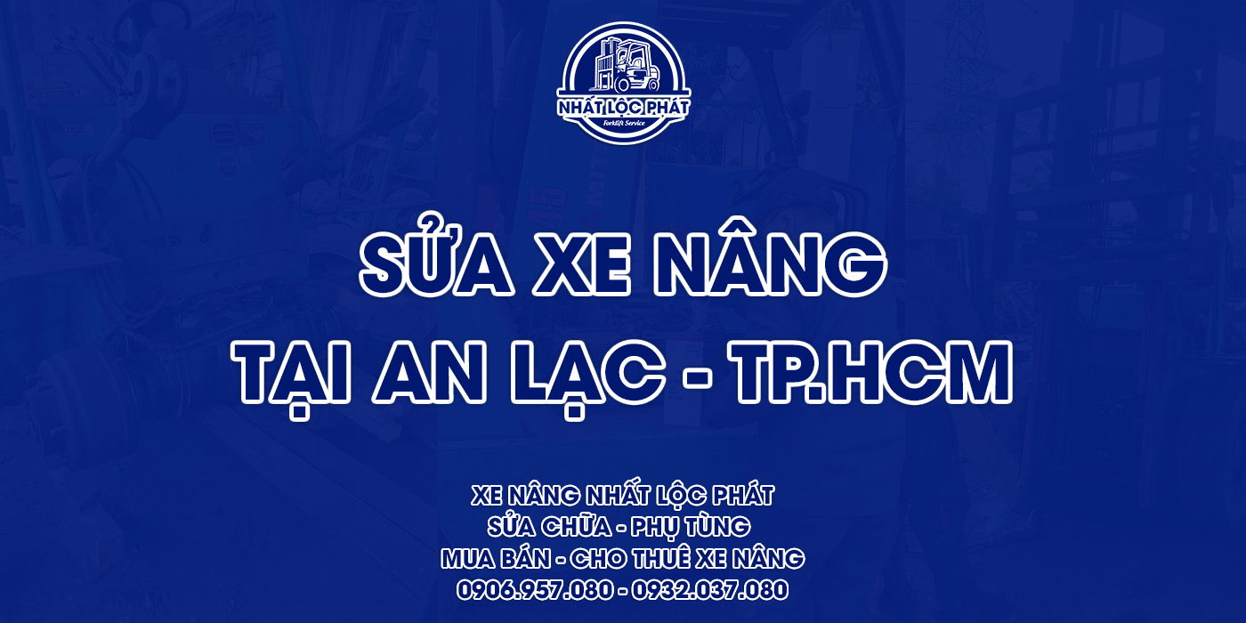 sửa chữa xe nâng an lạc