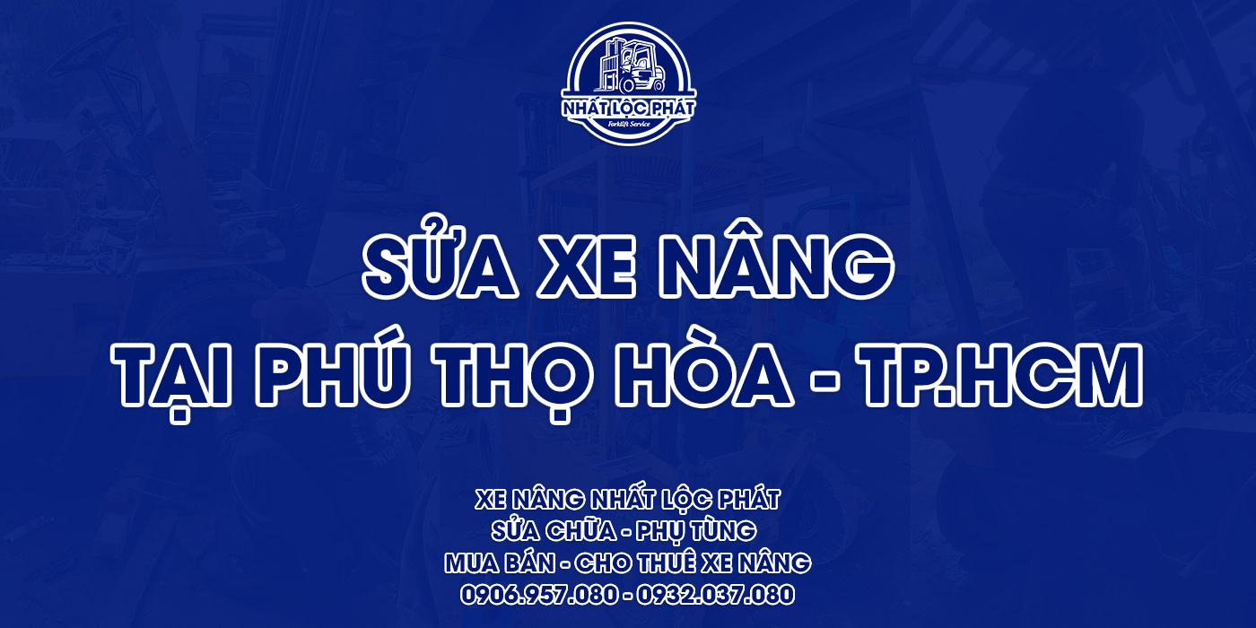 sửa chữa xe nâng phú thọ hòa