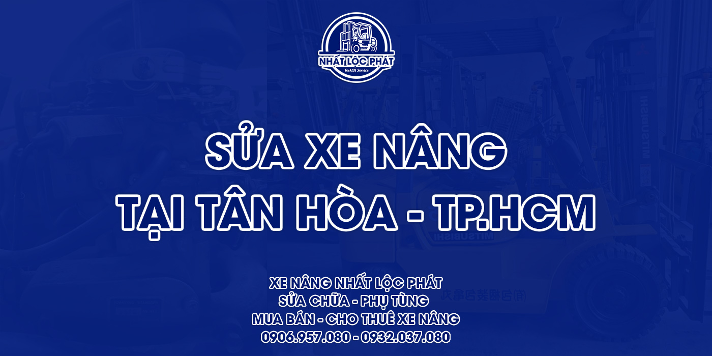 sửa chữa xe nâng tân hòa