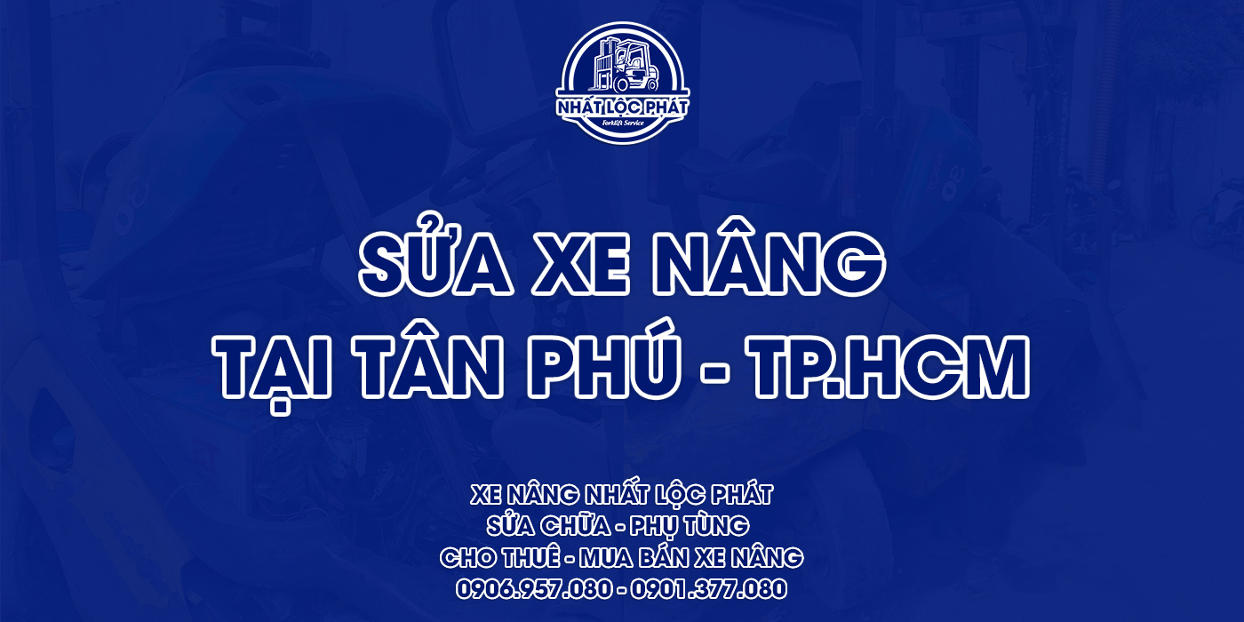 sửa chữa xe nâng tân phú