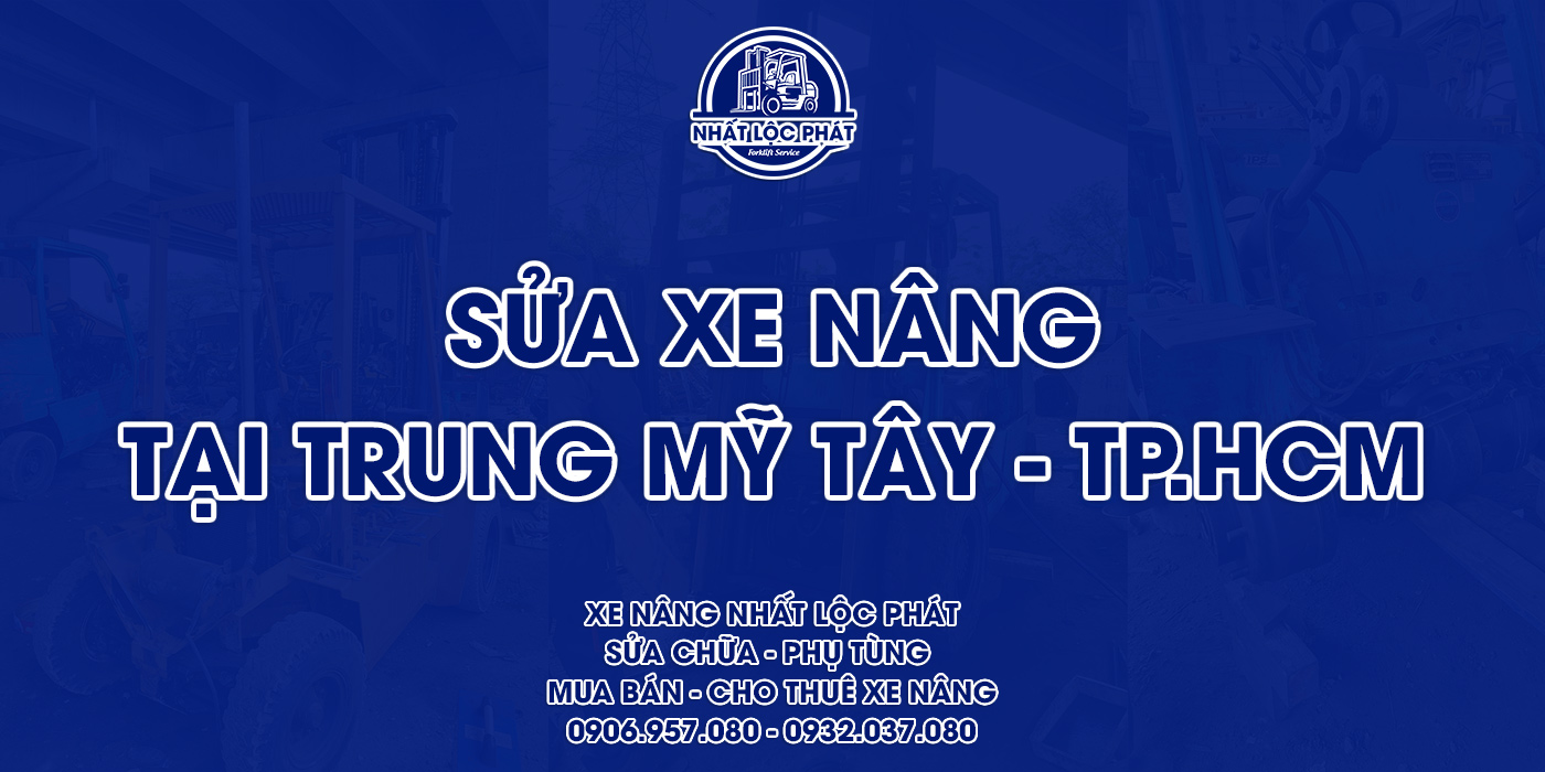 sửa chữa xe nâng trung mỹ tây