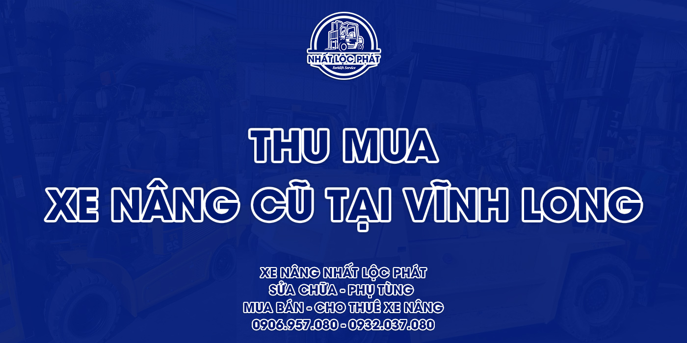 thu mua xe nâng cũ vĩnh long