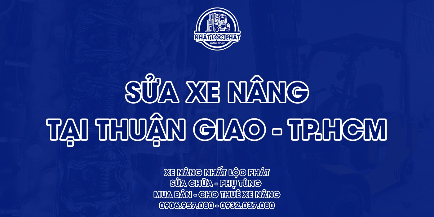 sửa chữa xe nâng thuận giao