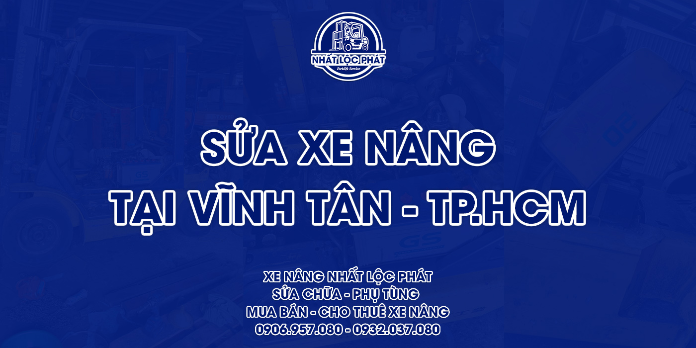 sửa chữa xe nâng vĩnh tân